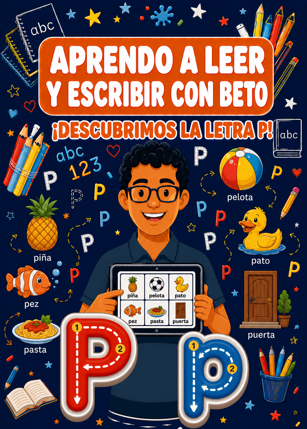 Aprendo a Leer y Escribir con Beto: Letra P