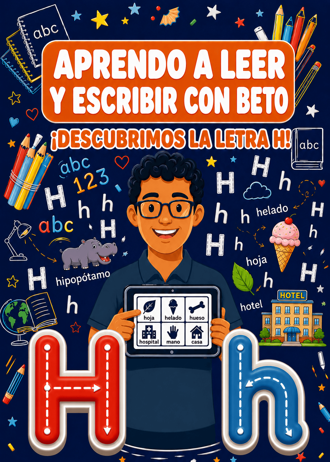 Aprendo a Leer y Escribir con Beto: Letra H